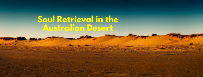 SOUL RETRIEVAL AUSTRALIAN DESERT IMAGE FOR HYPNOJOURNEY